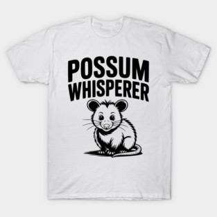 Possum Whisperer T-Shirt