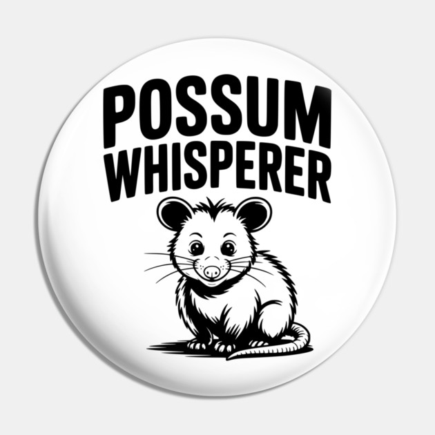 Possum Whisperer Pin by Frank Ring
