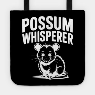 Possum Whisperer Tote