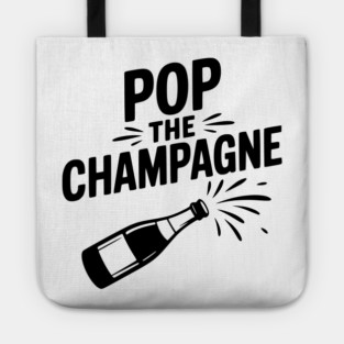 Pop the Champagne Tote