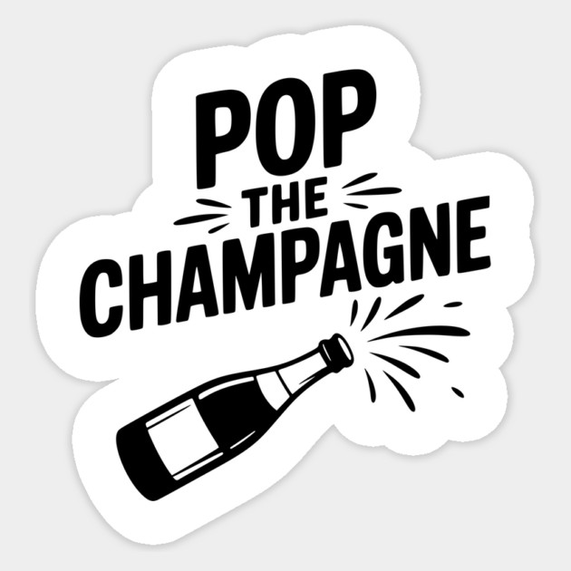 Pop the Champagne Sticker by Frank Ring