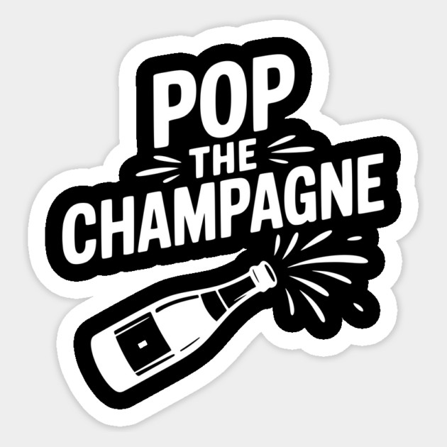 Pop the Champagne Sticker by Frank Ring