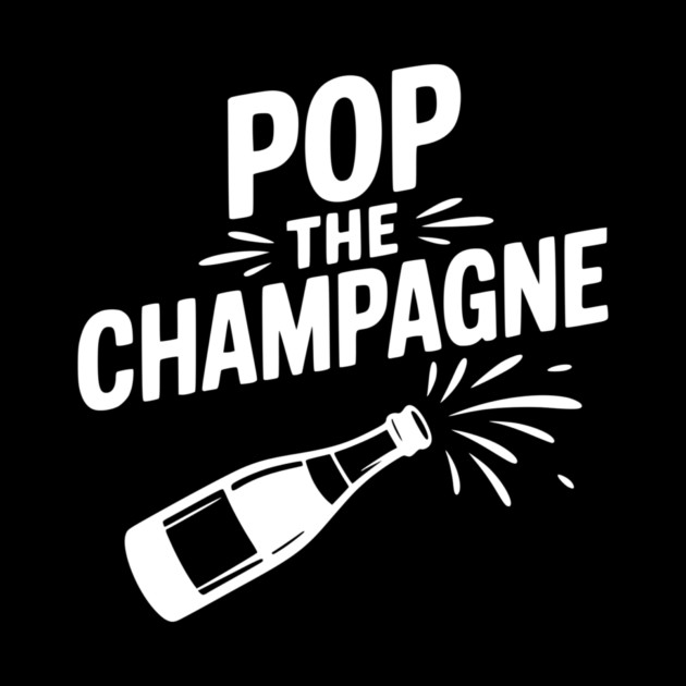 Pop the Champagne by Frank Ring