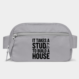It Takes a Stud to Build a House Bag