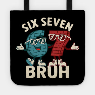67 Six Seven Burh 6 7 Meme Funny Tote
