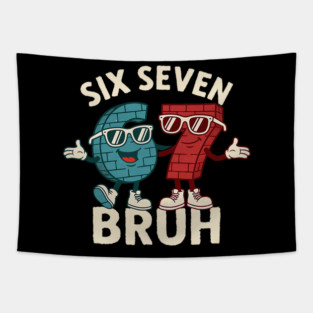 67 Six Seven Burh 6 7 Meme Funny Tapestry