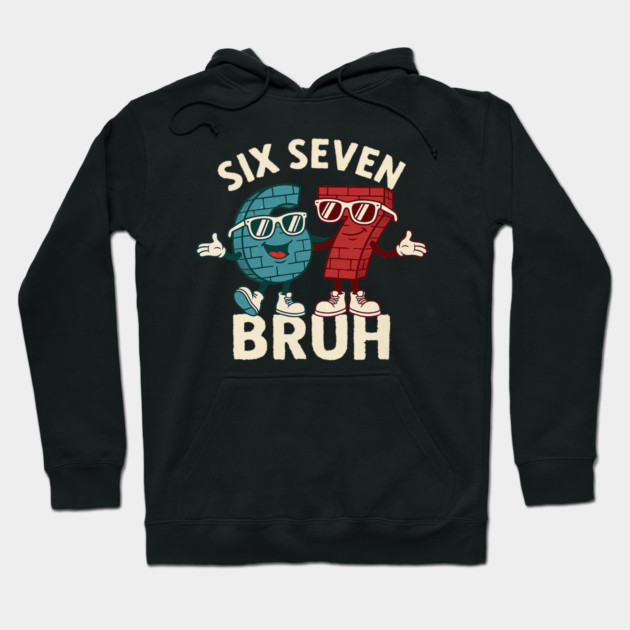 67 Six Seven Burh 6 7 Meme Funny Hoodie by yangho