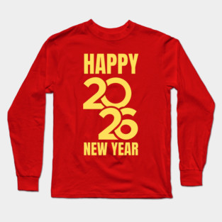 Happy New Year 2026 Long Sleeve T-Shirt