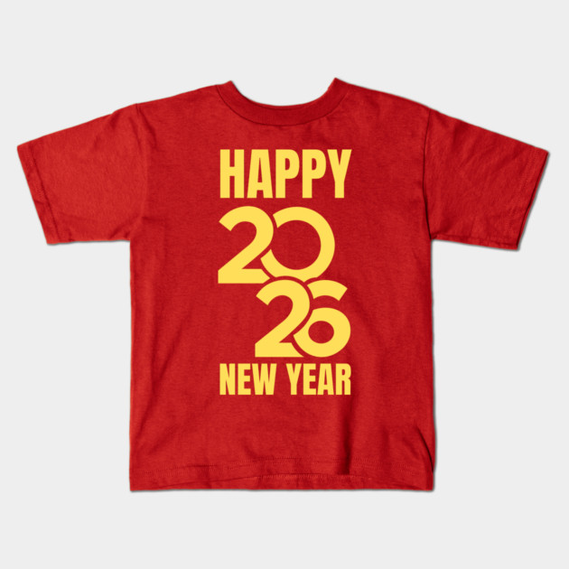 Happy New Year 2026 Kids T-Shirt by Creatifly Graphic Tees