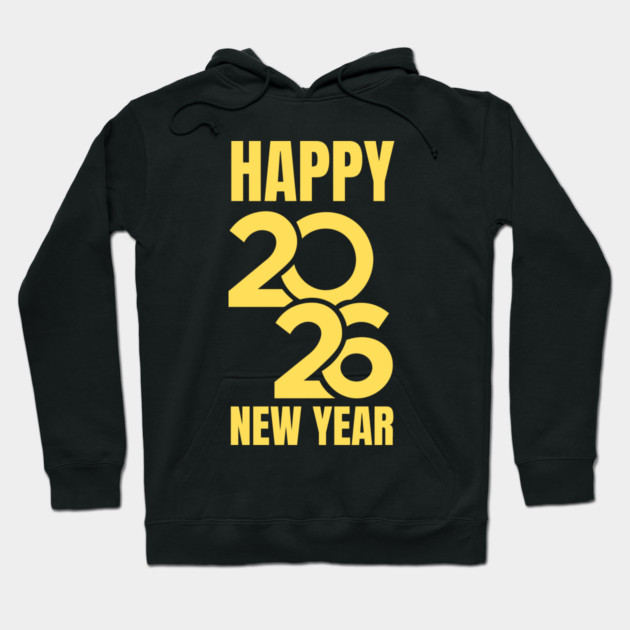 Happy New Year 2026 Hoodie by Creatifly Graphic Tees