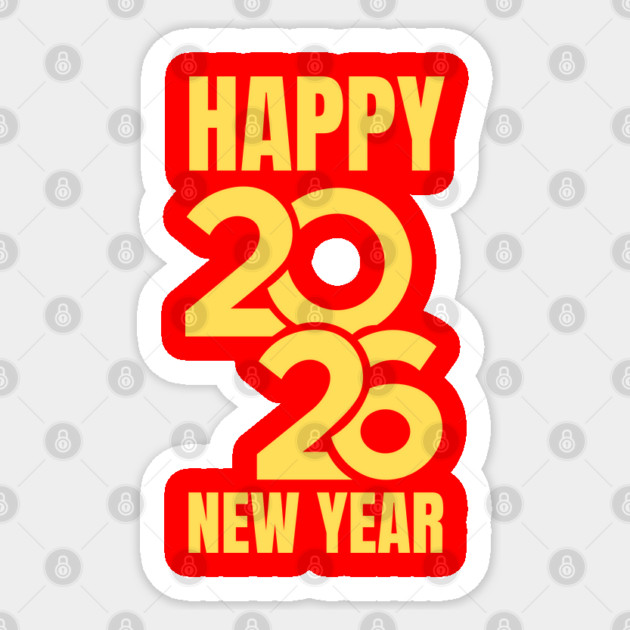 Happy New Year 2026 Sticker by Creatifly Graphic Tees