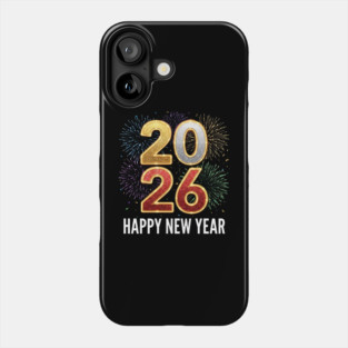 Happy New Year 2026 Fireworks Celebration Phone Case