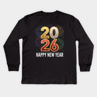 Happy New Year 2026 Fireworks Celebration Kids Long Sleeve T-Shirt