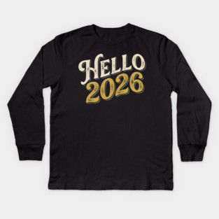 Hello 2026 Retro New Year Greeting Kids Long Sleeve T-Shirt