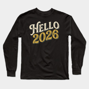 Hello 2026 Retro New Year Greeting Long Sleeve T-Shirt