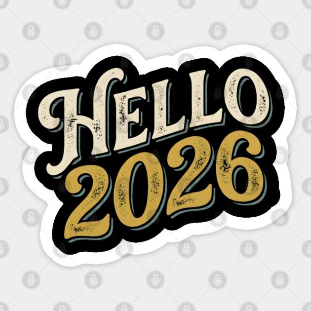 Hello 2026 Retro New Year Greeting Sticker by Creatifly Graphic Tees