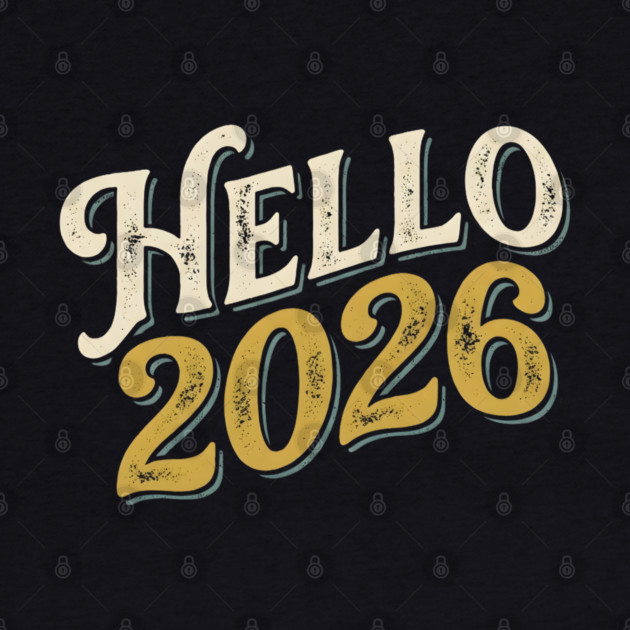 Hello 2026 Retro New Year Greeting by Creatifly Graphic Tees