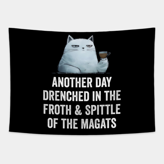 Another Day Drenched In The Froth & Spittle of The Magats Tapestry by Luxinda