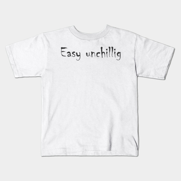 Easy unchillig Kids T-Shirt by Fasnacht Herisau