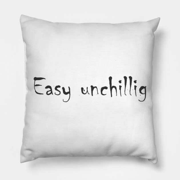 Easy unchillig Pillow by Fasnacht Herisau
