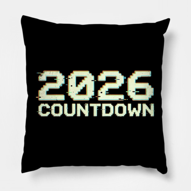 2026 Countdown Pillow by Creatifly Graphic Tees