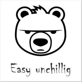Easy unchillig Bär Posters and Art