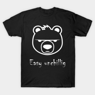 Easy unchillig Bär T-Shirt