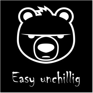 Easy unchillig Bär Posters and Art