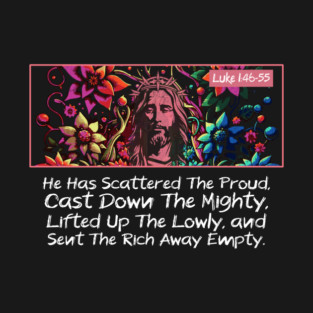 He Has Scattered The Proud T-Shirt