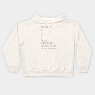 Alice Fell Quote from Alice in Wonderland Kids Hoodie