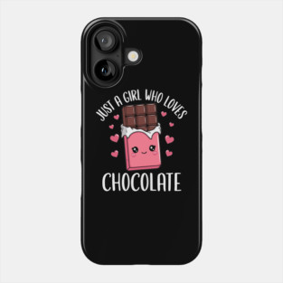 Just a girl who loves chocolate Phone Case
