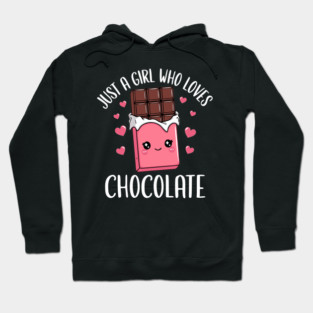 Just a girl who loves chocolate Hoodie