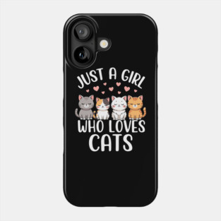 Just a girl who loves cats Phone Case