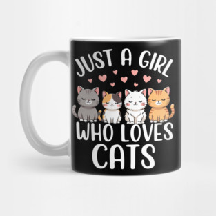 Just a girl who loves cats Mug