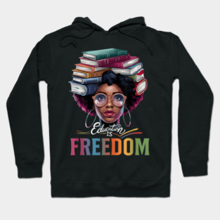 Education is Freedom Black Teacher Black History Month Hoodie