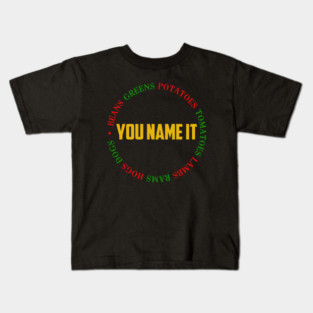 You Name It Kids T-Shirt