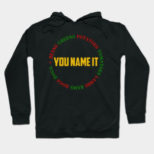 You Name It Hoodie