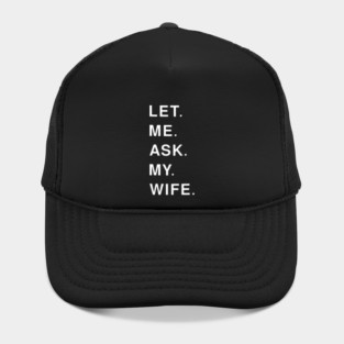 let me ask my wife Hat