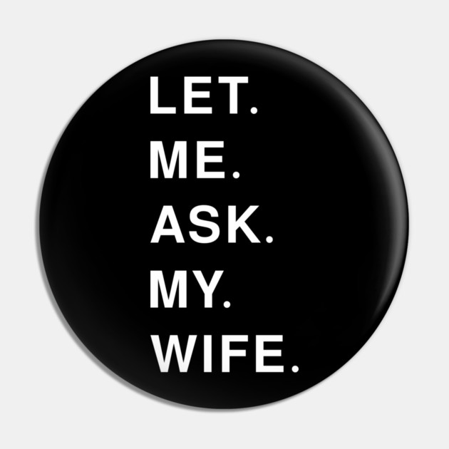 let me ask my wife Pin by Pixel Threads 