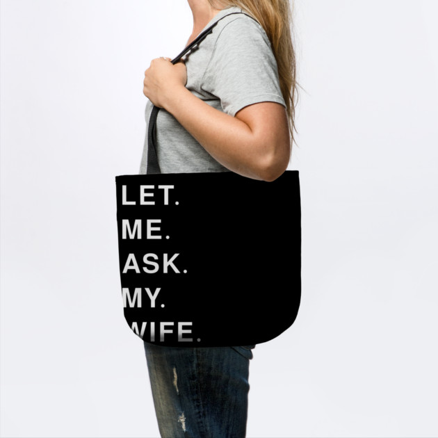 let me ask my wife by Pixel Threads 