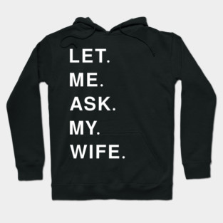 let me ask my wife Hoodie