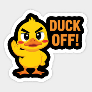Duck off Sticker