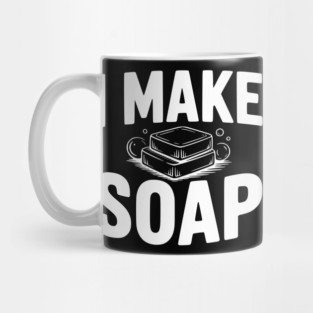 I Make Soap Mug