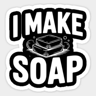 I Make Soap Sticker