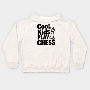Cool Kids Play Chess Kids Hoodie