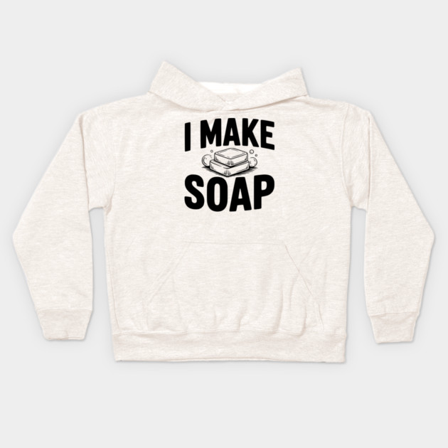 I Make Soap Kids Hoodie by Frank Ring