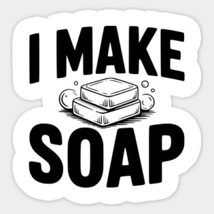 I Make Soap Sticker