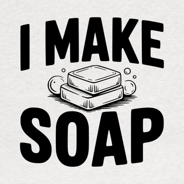 I Make Soap by Frank Ring