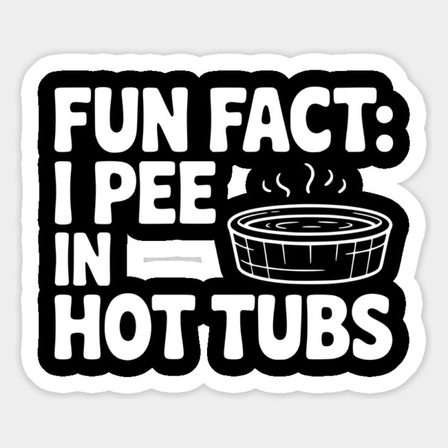 Fun Fact: I Pee in Hot Tubs Magnet by Frank Ring