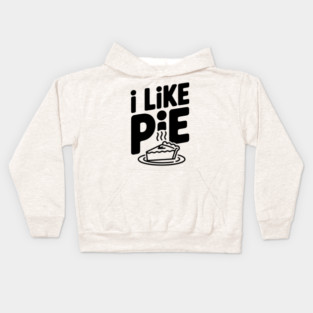 I Like Pie Kids Hoodie